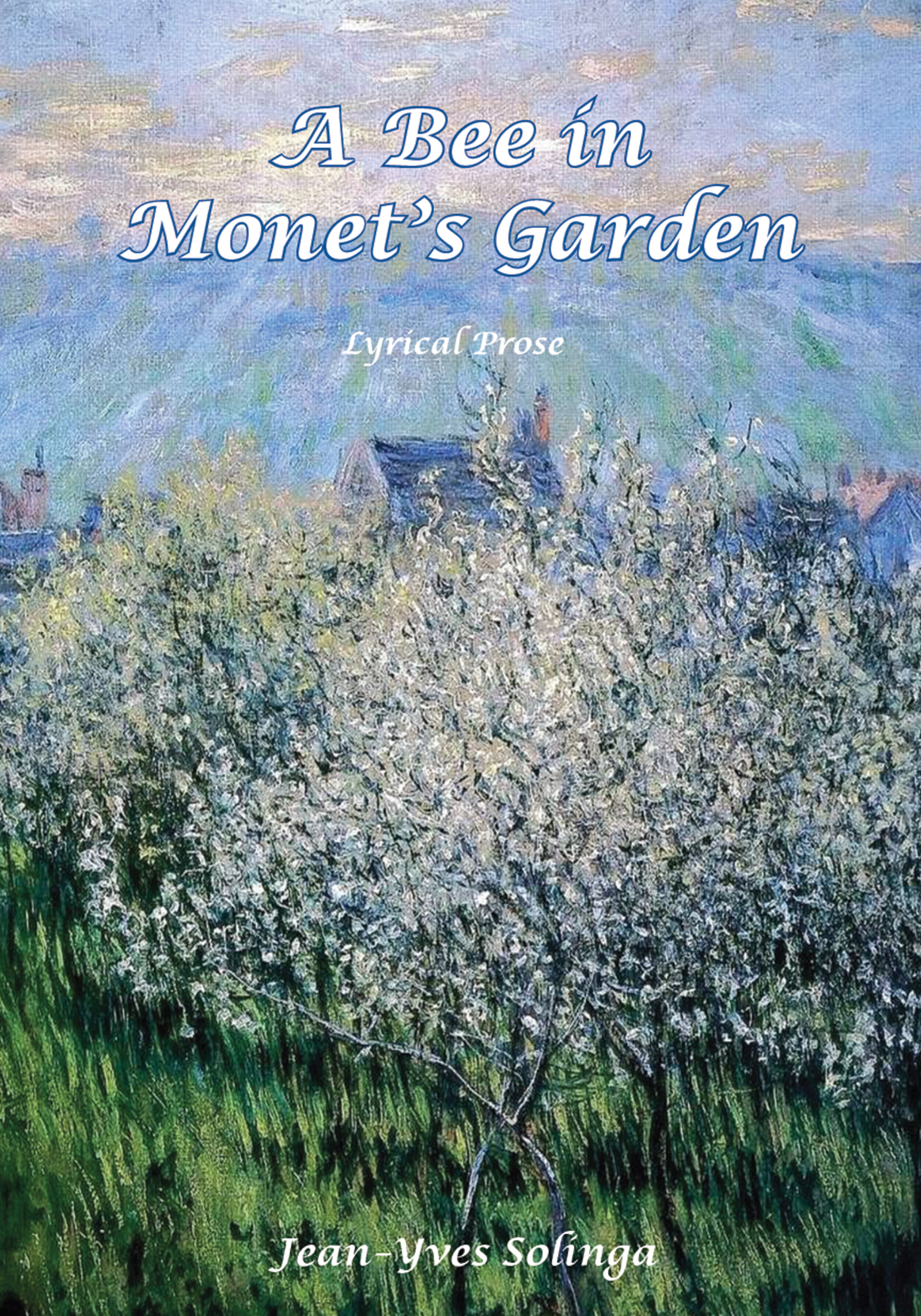A Bee in Monet's Garden: Lyrical Prose book cover